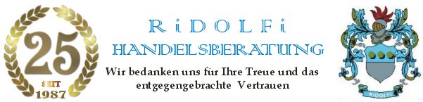 Ridolfi Handelsberatung / Generalagentur Peter-Anders-Strasse 9 /II, 81245 München, tel. +49 (0)89/82047700 fax.: 089/820 47 70 18 email: info@ridolfi.de 
